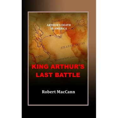King Arthur's Last Battle: Arthur's Death in America