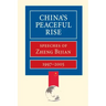 China's Peaceful Rise: Speeches of Zheng Bijian 1997-2005