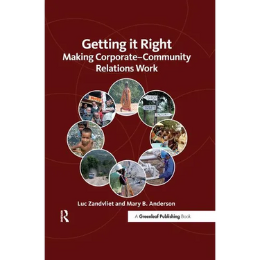 Getting it Right: Making Corporate-Community Relations Work
