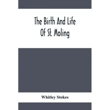 The Birth And Life Of St. Moling