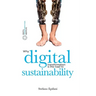 Digital Sustainability: Why digital transformation is the road to sustainability