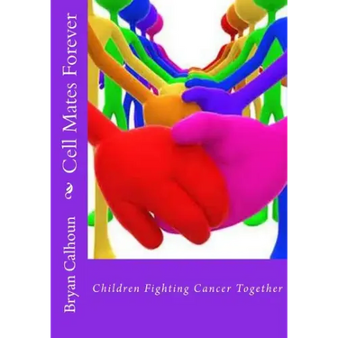 Cell Mates Forever: Children Fighting Cancer Together