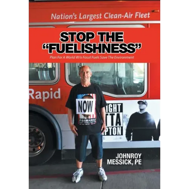 Stop the "Fuelishness": Plan For A World W/o Fossil Fuels Save The Environment