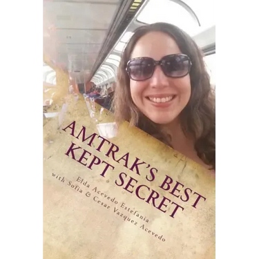 Amtrak's Best Kept Secret: A guide to traveling the U.S.A. with a Rail Pass