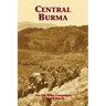 Central Burma: The U.S. Army Campaigns of World War II
