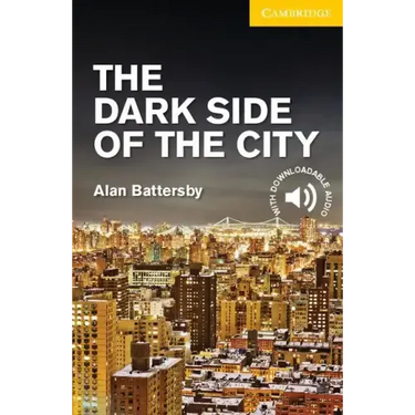The Dark Side of the City Level 2 Elementary/Lower Intermediate