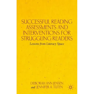 Successful Reading Assessments and Interventions for Struggling Readers: Lessons from Literacy Space