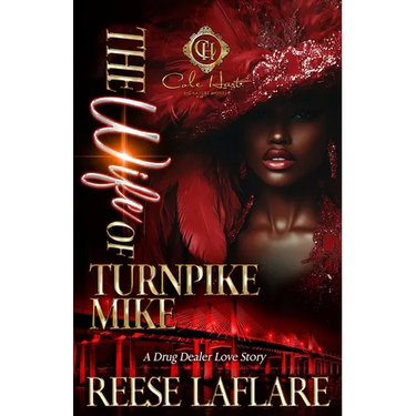 The Wife Of Turnpike Mike: A Drug Dealer Love Story: An African American Romance