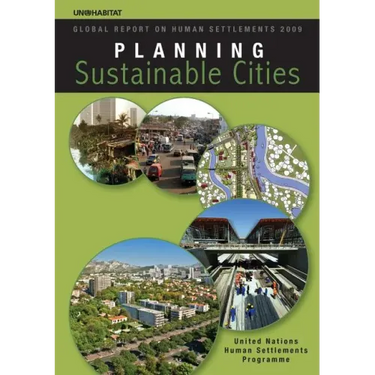 Planning Sustainable Cities: Global Report on Human Settlements 2009