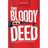 This Bloody Deed: The Magruder Incident