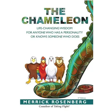 The Chameleon: Life-Changing Wisdom for Anyone Who Has a Personality or Knows Someone Who Does