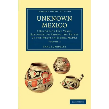 Unknown Mexico - Volume 2