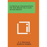 A Critical Examination of the Belief in a Life After Death