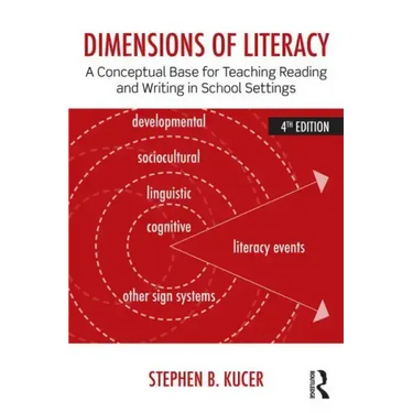 Dimensions of Literacy: A Conceptual Base for Teaching Reading and Writing in School Settings