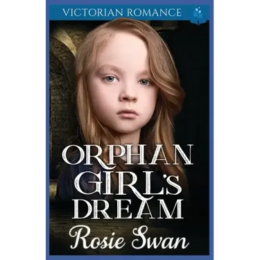 Orphan Girl's Dream: Victorian Romance