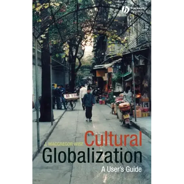 Cultural Globalization: A User's Guide