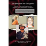 Escape from the Dungeon: Jennifer's Survival Story from the Wrath of Anger, Intimidation and Abuse