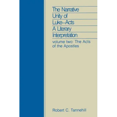 The Narrative Unity of Lukeacts: A Literary Interpretation: Volume Two: The Acts of the Apostles