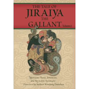 The Tale of Jiraiya the Gallant: Volume I