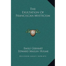 The Exultation Of Franciscan Mysticism