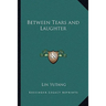 Between Tears and Laughter