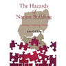 The Hazards of Nation Building: Nurturing Competing Visions
