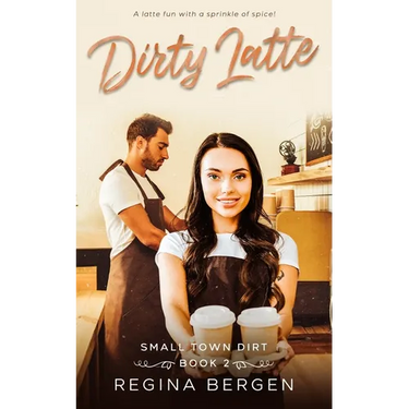 Dirty Latte: A Coffee Shop Romance