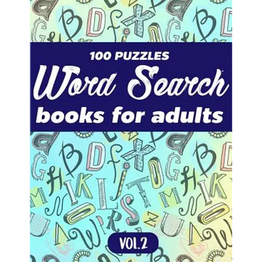 Word Search Books For Adults: 100 Puzzles Word Search (Large Print) - Activity Book For Adults - Volume.2: Word Search Books For Adults