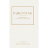 Parenting: Letters and Lessons to Strengthen Your Family and Faith