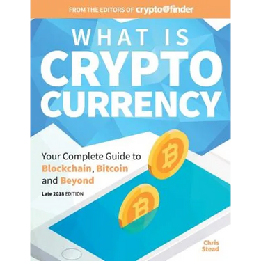 What Is Cryptocurrency: Your Complete Guide to Bitcoin, Blockchain and Beyond