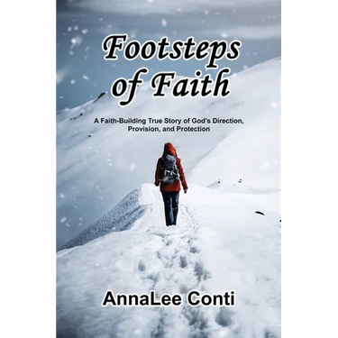 Footsteps of Faith: A Faith-Building True Story of God's Direction, Provision, and Protection