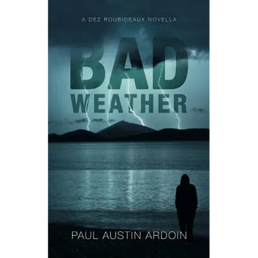Bad Weather: A Dez Roubideaux Novella