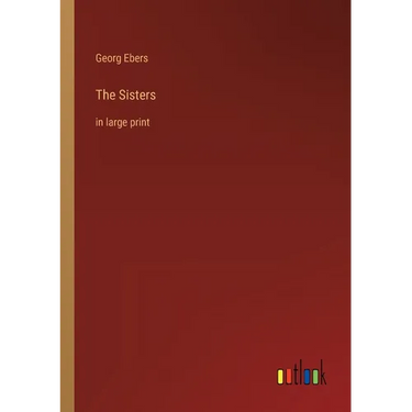 The Sisters: in large print