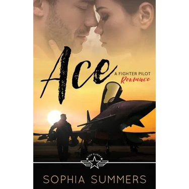 Ace: A Fighter Pilot Romance