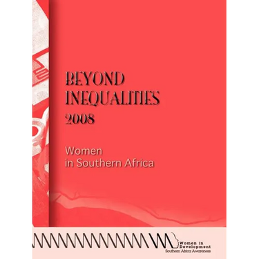 Beyond Inequalities 2008. Women in Southern Africa
