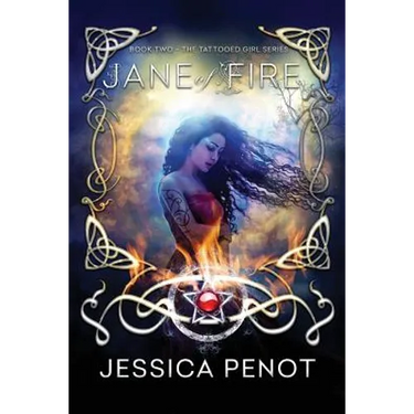 Jane of Fire: Book 2: The Tattooed Girl Series