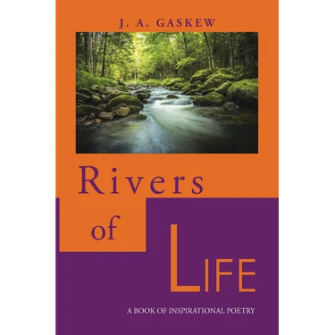 Rivers of Life: A Book of Inspirational Poetry