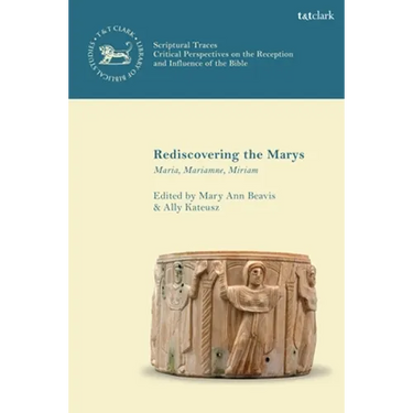Rediscovering the Marys: Maria, Mariamne, Miriam