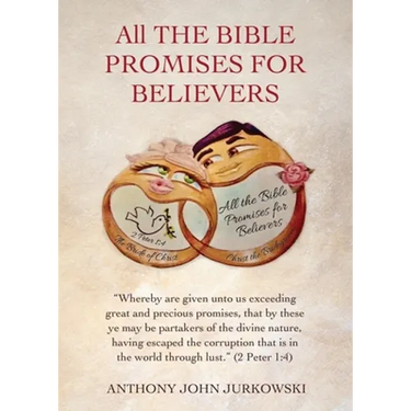 All THE BIBLE PROMISES FOR BELIEVERS: "Whereby are given unto us exceeding great and precious promises, that by these ye may be partakers of the divin