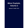 Minor Prophets, Volume 2