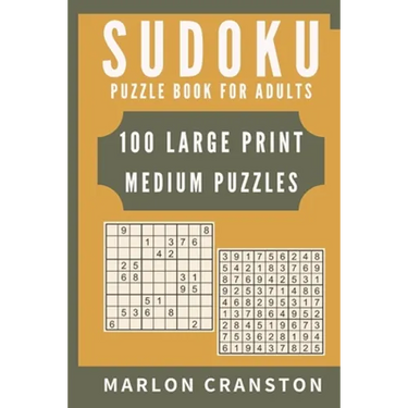 Sudoku Puzzle Book For Adults: 100 Large Print Medium Puzzles for Sudoku Lovers and Enthusiasts To Enjoy