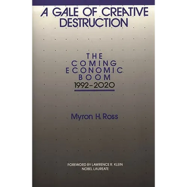 A Gale of Creative Destruction: The Coming Economic Boom, 1992-2020