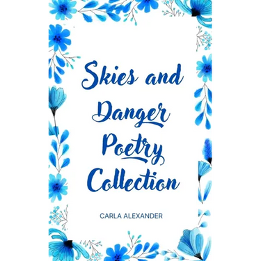 Skies and Danger Poetry Collection