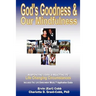 God's Goodness & Our Mindfulness: Responding versus Reacting to Life Changing Circumstances
