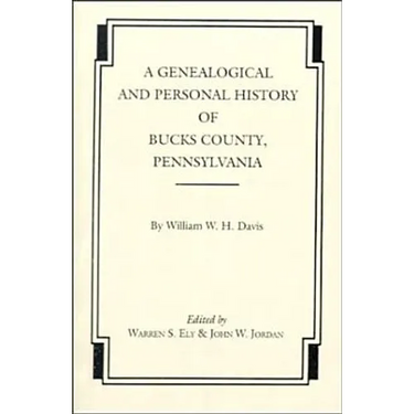 Genealogical and Personal History of Bucks County, Pennsylvania