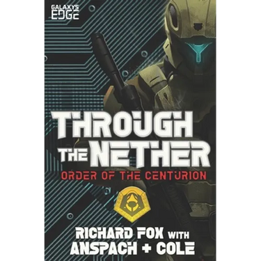 Through the Nether: A Galaxy's Edge Stand Alone Novel