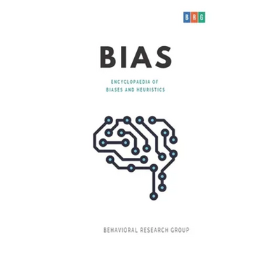Bias: Encyclopaedia of Biases and Heuristics