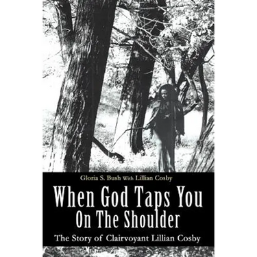 When God Taps You On The Shoulder: The Story of Clairvoyant Lillian Cosby