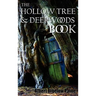 The Hollow Tree and Deep Woods Book, Being a New Edition in One Volume of the Hollow Tree and in the Deep Woods with Several New Stories and Pictures