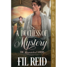 A Duchess of Mystery: A Regency Historical Romance
